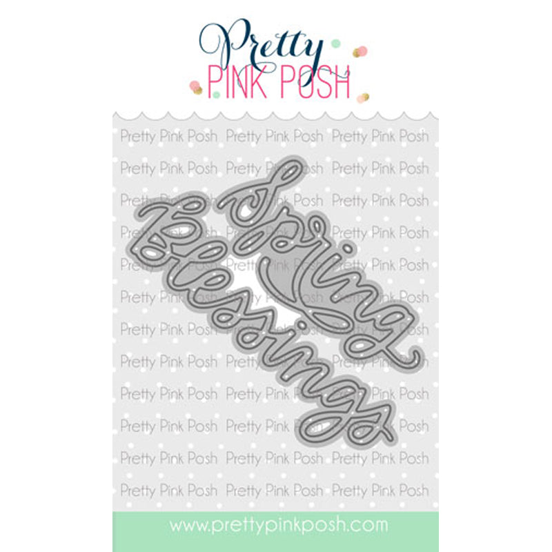 Pretty Pink Posh Dies Spring Blessings Script