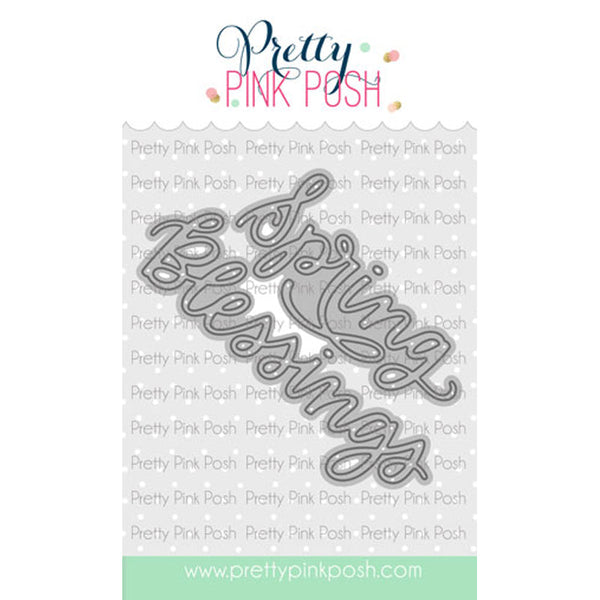 Pretty Pink Posh Dies Spring Blessings Script