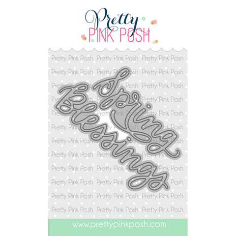 Pretty Pink Posh Dies Spring Blessings Script