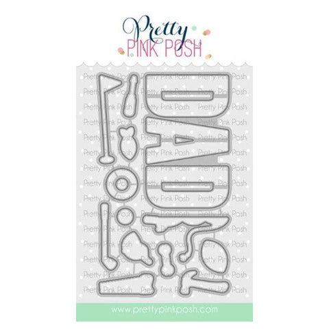 Pretty Pink Posh Dies Dad