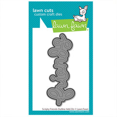 Lawn Fawn Dies Scripty Friends Outline Add-On
