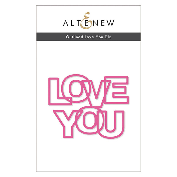 Altenew Dies Outlined Love You
